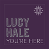 You're Here - Lucy Hale