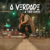 A Verdade a Todo Custo - Single