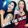 Wake the Dead - Single