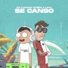 Se Cansó (feat. Lexx) - Single