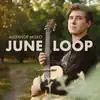 June Loop - Single album lyrics, reviews, download