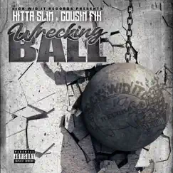 Wrecking Ball - Single by Hitta Slim & Cousin' Fik album reviews, ratings, credits