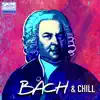 Bach and Chill album lyrics, reviews, download