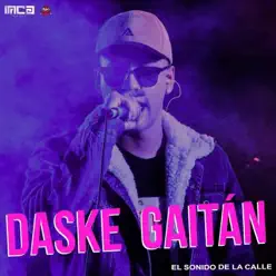 El Sonido de la Calle - Single - Daske Gaitán El Sonido de la Calle - Single - Daske Gaitán