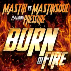 Burn Di Fire (feat. Pressure) [Afro Mix] Song Lyrics