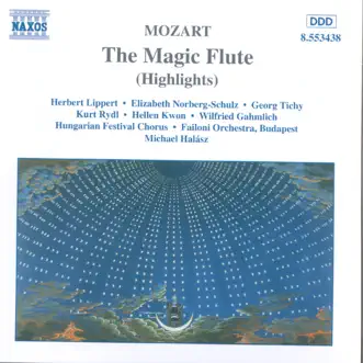 The Magic Flute, Act II: O Isis und Osiris by Failoni Chamber Orchestra, Georg Tichy, Hellen Kwon, Herbert Lippert, Hungarian Festival Chorus, Kurt Rydl, Micharl Halasz & Wilfried Gahmlich song reviws