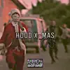 Hood X-MAS - Single album lyrics, reviews, download