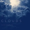 Dancing with the Clouds