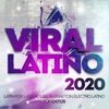 Viral Latino 2020 - Latin Pop, Latin House, Reggaeton, Electro Latino Top Exitos., 2020