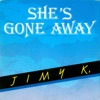 She's Gone Away - EP