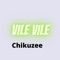 Vile Vile - Chikuzee lyrics