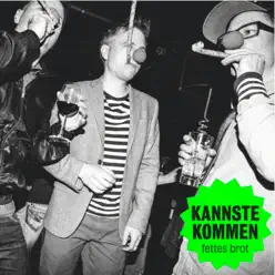 Kannste kommen (Drop Out Orchestra Remix) - Single - Fettes Brot Kannste kommen (Drop Out Orchestra Remix) - Single - Fettes Brot