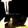 Haunt You - Single