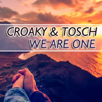 We are One - Single by Croaky & Tosch album reviews, ratings, credits