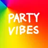 Stream & download ~PARTY VIBES~ - EP