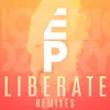 Liberate (Remixes) - Single album lyrics, reviews, download