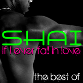If I Ever Fall In Love - The Best Of - EP - Shai
