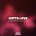 Outta Love - Single album cover