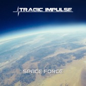 Tragic Impulse - Space Force (Panic Lift Remix)