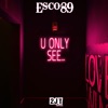 U Only See - Single