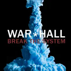 Break the System - EP by WAR*HALL album reviews, ratings, credits