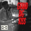 Grand Big Kiss - Single