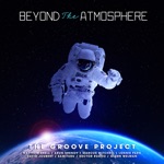 The Groove Project - Beyond the Atmosphere