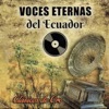Voces Eternas Del Ecuador