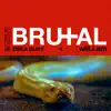 Brutal (feat. will.i.am) - Single album lyrics, reviews, download