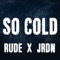 So Cold - Single (feat. JRDN) - Single