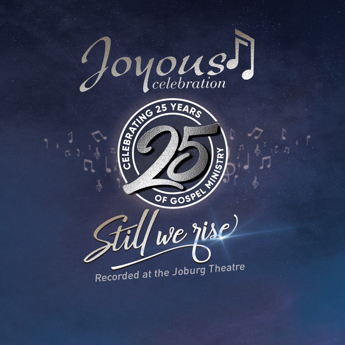 ‎Joyous Celebration 25 Still We Rise Live At The Joburg Theatre