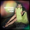 Getting Over Him - EP