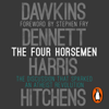 The Four Horsemen - Richard Dawkins, Sam Harris, Daniel C. Dennett & Christopher Hitchens