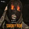 Smoky Rob (feat. Supah Saucy) - Single album lyrics, reviews, download