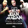 Bailando Por El Mundo (feat. Pitbull, El Cata) - Single album lyrics, reviews, download