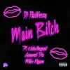 Main Bitch - Single (feat. Kodacthegreat, Gourmet Dre' & Mike Ngam) - Single album lyrics, reviews, download