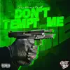 Don't Temp Me (feat. Lab Spitta) - Single album lyrics, reviews, download