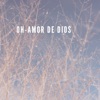 Oh Amor de Dios - Single