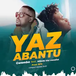 Yaz Abantu (feat. Mlindo The Vocalist) - Single by Gwamba album reviews, ratings, credits