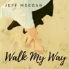 Walk My Way - Single album lyrics, reviews, download