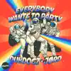 Everybody Wants To Party song lyrics