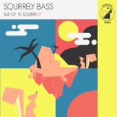 Squirrely Bass - Orson's Well of Wishing