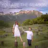 Stream & download You Are the Reason - Single
