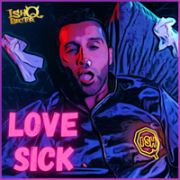 Ishq Bector - Love Sick (feat. Sonny Ravan, Shyam Ravishankar, Juhi Mahagaye & Honey Bee) - Single artwork