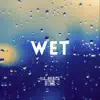 Wet (feat. Shadoe) - Single album lyrics, reviews, download