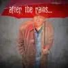 After the Rains - Single album lyrics, reviews, download