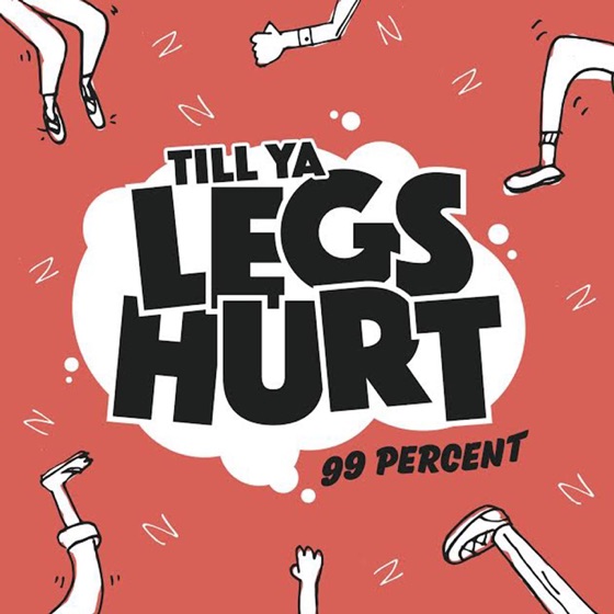 Cover artwork for Till Ya Legs Hurt