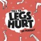 Till Ya Legs Hurt - 99 Percent lyrics