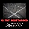 Swervin (feat. Lil Tiny) - Single album lyrics, reviews, download