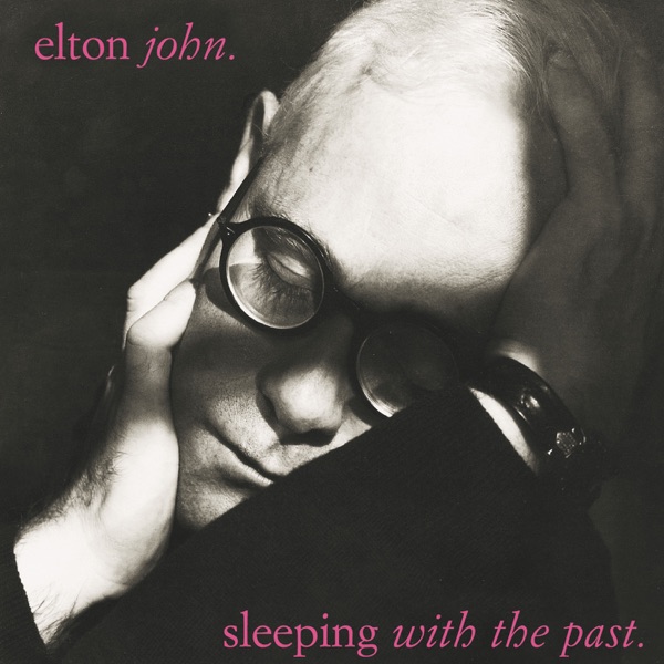 Sleeping With the Past (Remastered) - Elton John